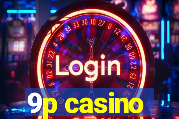 9p casino